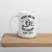 Load image into Gallery viewer, Father and Son Best Friends for Life Mug