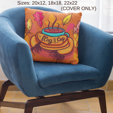 A Hug In A Cup Fall Throw Pillow Cover For Coffee and Tea Lovers