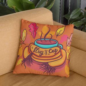 A Hug In A Cup Fall Throw Pillow With Insert For Coffee and Tea Lovers