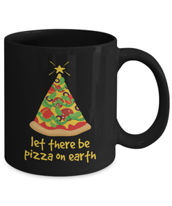 Let There Be Pizza On Earth Mug