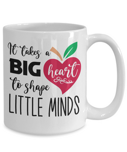Teacher Mug - Big Heart To Shape Little Minds