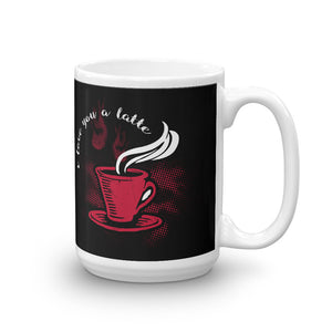 I Love You A Latte Coffee Mug