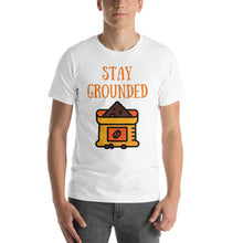 Load image into Gallery viewer, Stay Grounded T-Shirt