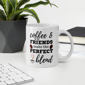 Coffee & Friends Make The Perfect Blend Mug