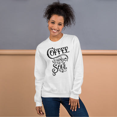 Coffee Warms The Soul Sweatshirt