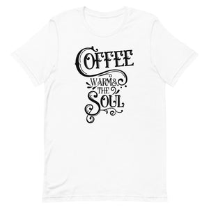 Coffee Warms The Soul T-Shirt