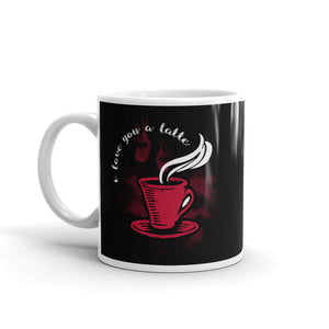 I Love You A Latte Coffee Mug