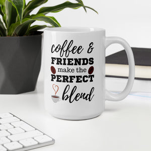 Coffee & Friends Make The Perfect Blend Mug