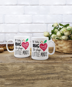 Teacher Mug - Big Heart To Shape Little Minds