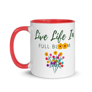 Live Life In Full Bloom Mug With Color Inside