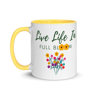 Live Life In Full Bloom Mug With Color Inside