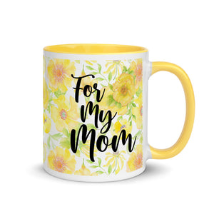 For My Mom You Are My Sunshine Mug With Color Inside