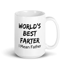 Load image into Gallery viewer, World&#39;s Best Farter I Mean Father Coffee Mug Funny Gift For Dad